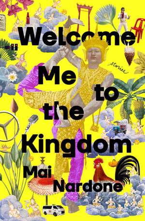 Welcome Me to the Kingdom: Stories de Mai Nardone