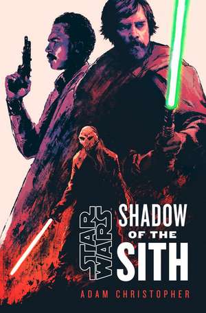 Star Wars: Shadow of the Sith de Adam Christopher