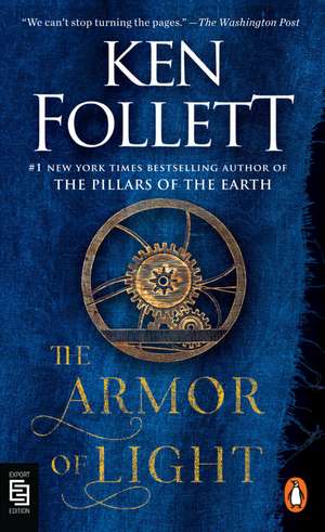 The Armor of Light de Ken Follett