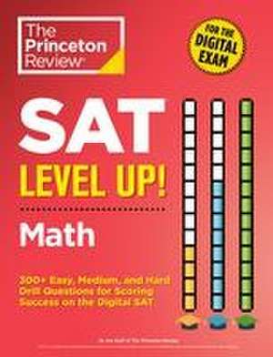 SAT Level Up! Math de The Princeton Review