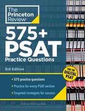 575+ Practice Questions for the Digital Psat/Nmsqt, 3rd Edition de The Princeton Review