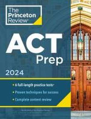 Princeton Review ACT Prep, 2024 de The Princeton Review