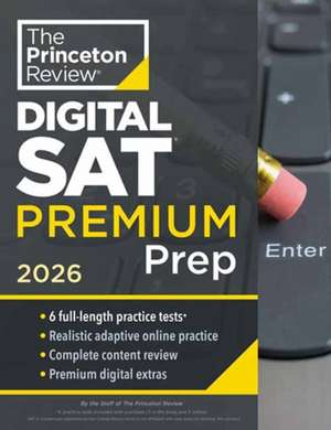 Princeton Review Digital SAT Premium Prep, 2026 de The Princeton Review