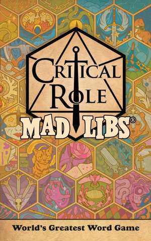 Critical Role Mad Libs de Liz Marsham