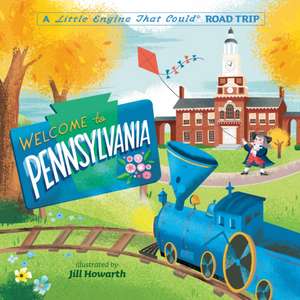 Welcome to Pennsylvania: A Little Engine That Could Road Trip de Watty Piper