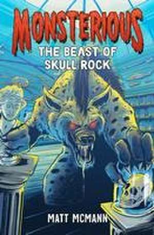 The Beast of Skull Rock (Monsterious, Book 4) de Matt McMann