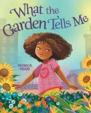 What the Garden Tells Me de Monica Mikai