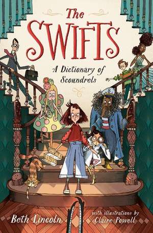 The Swifts: A Dictionary of Scoundrels de Beth Lincoln