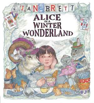 Alice in a Winter Wonderland de Jan Brett