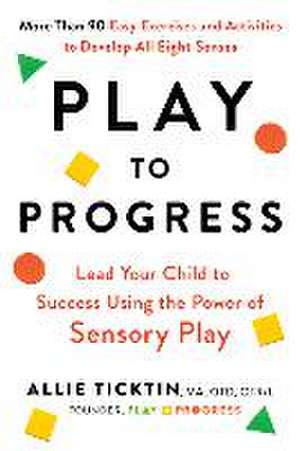 Play to Progress de Allie Ticktin