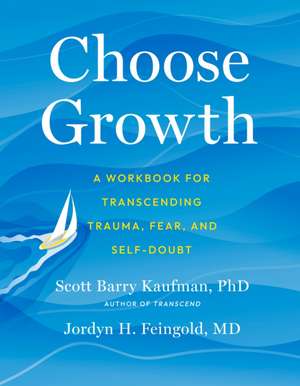 Choose Growth de Scott Barry Kaufman