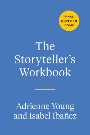 The Storyteller's Workbook de Adrienne Young