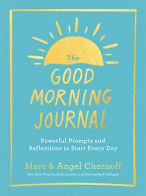 The Good Morning Journal de Marc Chernoff