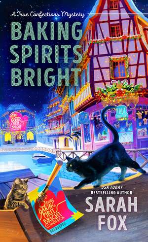 Baking Spirits Bright de Sarah Fox