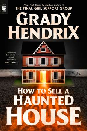 How to Sell a Haunted House de Grady Hendrix