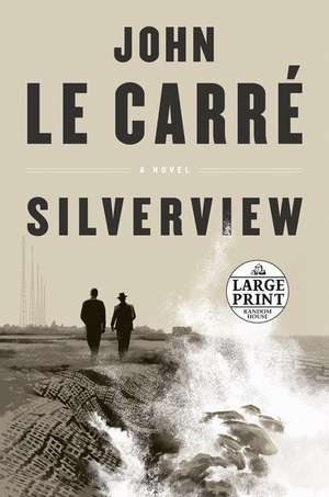 Silverview de John Le Carre