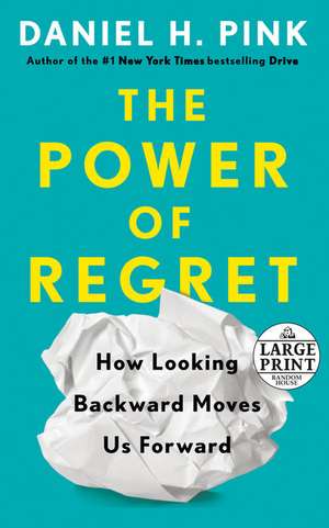 The Power of Regret de Daniel H Pink