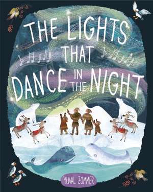 The Lights That Dance in the Night de Yuval Zommer