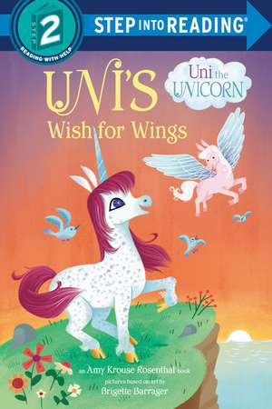 Uni's Wish for Wings ( Uni the Unicorn) de Amy Krouse Rosenthal