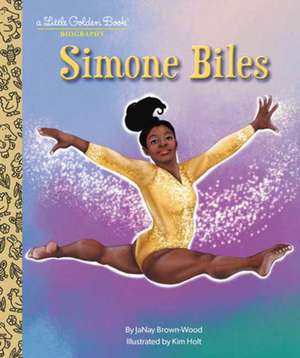 Simone Biles: A Little Golden Book Biography de Janay Brown-Wood