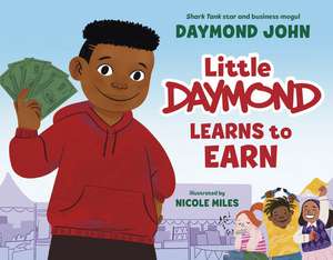 Little Daymond Learns to Earn de Daymond John