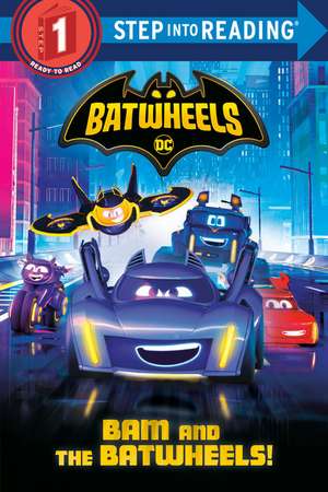 Bam and the Batwheels! (DC Batman: Batwheels) de Random House