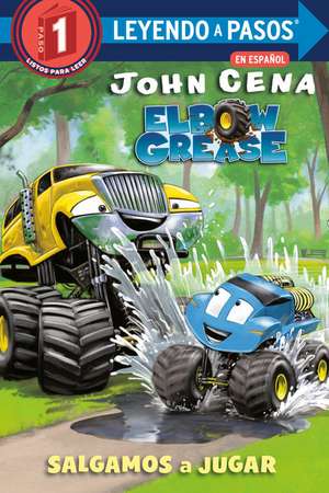 Salgamos a Jugar (Get Out and Play Spanish Edition) (Elbow Grease) de John Cena