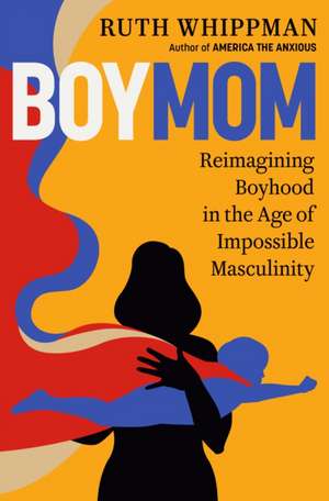 Boymom de Ruth Whippman