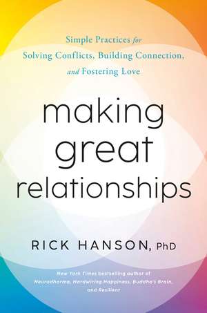 Making Great Relationships de Rick Hanson