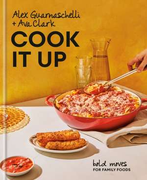 Cook It Up de Alex Guarnaschelli