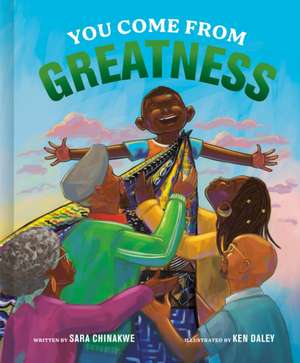 You Come from Greatness de Sara Chinakwe