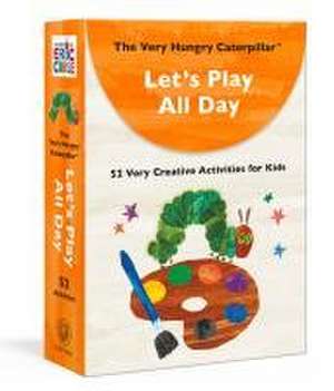 The Very Hungry Caterpillar Let's Play All Day de Eric Carle