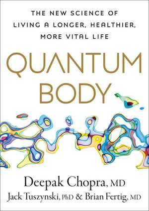 Quantum Body de Deepak Chopra