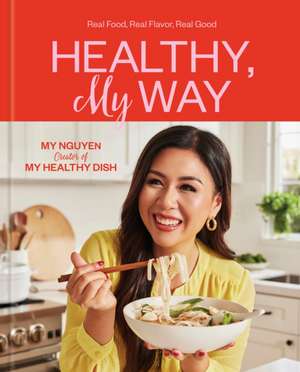 Healthy, My Way de My Nguyen