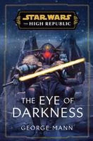 Star Wars: The Eye of Darkness (The High Republic) de George Mann