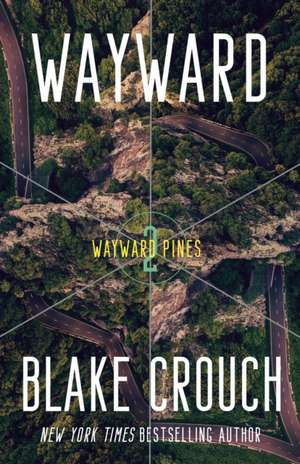 Wayward de Blake Crouch