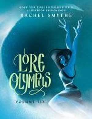 Lore Olympus: Volume Six de Rachel Smythe