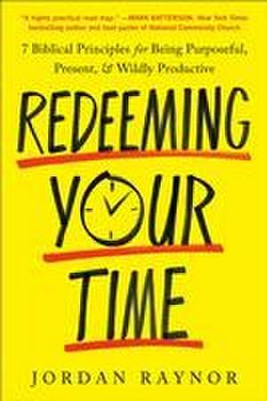 Redeeming Your Time de Jordan Raynor