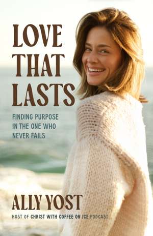 Love That Lasts de Ally Yost