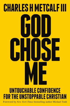 God Chose Me de Charles Henry Metcalf