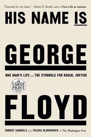 His Name Is George Floyd (Pulitzer Prize Winner) de Robert Samuels