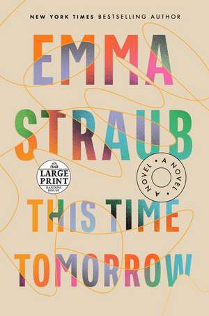 This Time Tomorrow de Emma Straub