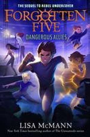 Dangerous Allies (the Forgotten Five, Book 4) de Lisa McMann