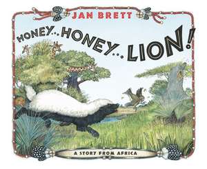 Honey... Honey... Lion! de Jan Brett