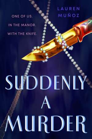 Suddenly a Murder de Lauren Muñoz