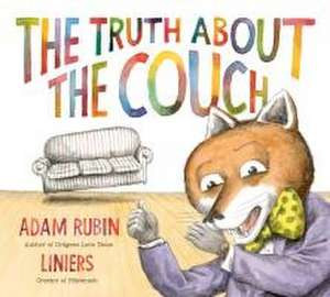 The Truth about the Couch de Adam Rubin