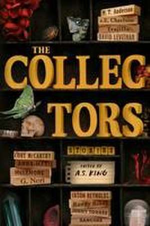 The Collectors: Stories de M. T. Anderson