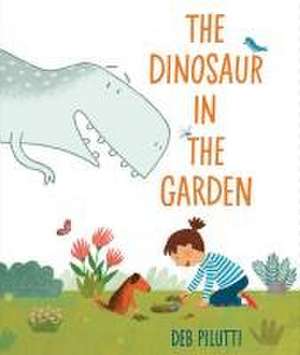 The Dinosaur in the Garden de Deb Pilutti