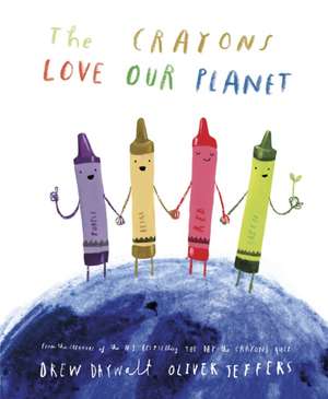 The Crayons Love Our Planet de Drew Daywalt