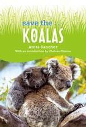 Save The... Koalas de Anita Sanchez